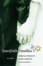 Interfaith Families: Personal Stories of Jewish-Christian Intermarriage