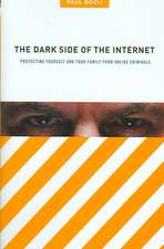 The Dark Side of the Internet: Protecting Yourself and Your Family from Online Criminals