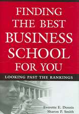 Finding the Best Business School for You: Looking Past the Rankings