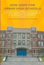 New Hope for Urban High Schools: Cultural Reform, Moral Leadership, and Community Partnership