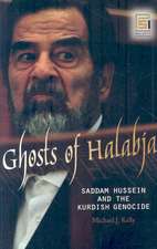 Ghosts of Halabja: Saddam Hussein and the Kurdish Genocide