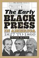 The Early Black Press in America, 1827 to 1860