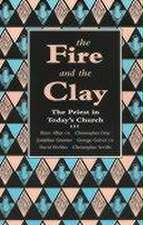 The Fire and the Clay – Priest In Today`S Church