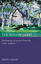 The Path of Light – Meditations And Prayers From The Celtic Tradition