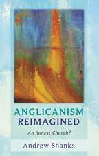 Anglicanism Reimagined – An Honest Church?