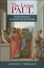 The Living Paul – An Introduction To The Apostle`S Life And Thought