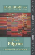 To be a Pilgrim – A Spiritual Notebook