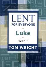 Lent for Everyone – Luke Year C