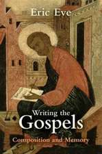 Writing the Gospels – Composition And Memory