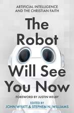 The Robot Will See You Now – Artificial Intelligence and the Christian Faith