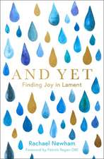 And Yet – Finding Joy in Lament