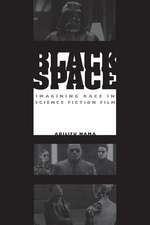 Black Space: Imagining Race in Science Fiction Film