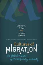 Cultures of Migration: The Global Nature of Contemporary Mobility