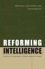 Reforming Intelligence: Obstacles to Democratic Control and Effectiveness