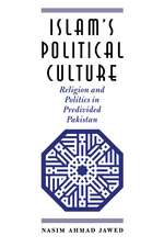 Islam's Political Culture: Religion and Politics in Predivided Pakistan