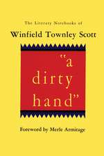 a dirty hand: The Literary Notebooks of Winfield Townley Scott