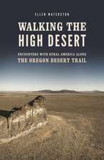 Walking the High Desert – Encounters with Rural America along the Oregon Desert Trail