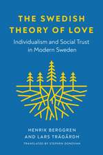 The Swedish Theory of Love – Individualism and Social Trust in Modern Sweden