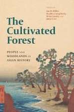 The Cultivated Forest – People and Woodlands in Asian History