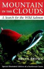 Mountain in the Clouds – A Search for the Wild Salmon