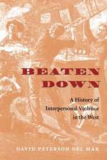 Beaten Down – A History of Interpersonal Violence in the West