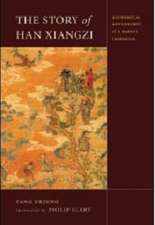 The Story of Han Xiangzi: The Alchemical Adventures of a Daoist Immortal