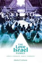 The Love Israel Family – Urban Commune, Rural Commune