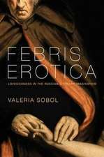 Febris Erotica – Lovesickness in the Russian Literary Imagination