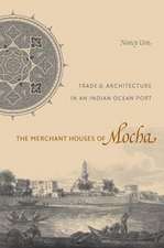 The Merchant Houses of Mocha – Trade and Architecture in an Indian Ocean Port