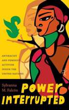 Power Interrupted – Antiracist and Feminist Activism inside the United Nations