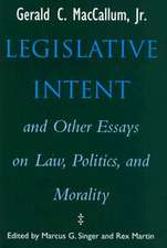 Legislative Intent and Other Essays on Politics, Law, and Morality