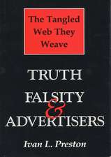 Tangled Web They Weave: Truth, Falsity, & Advertisers