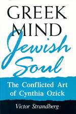 Greek Mind/Jewish Soul: The Conflicted Art Of Cynthia Ozick