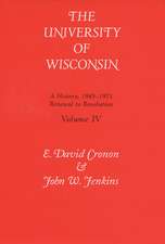 Univ Of Wisconsin V4: Renewal To Revolution, 1945-1971