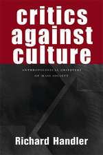 Critics against Culture: Anthropological Observers of Mass Society