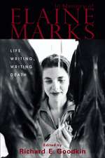 In Memory of Elaine Marks: Life Writing, Writing Death