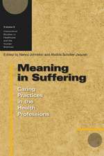 Meaning in Suffering: Caring Practices in the Health Professions