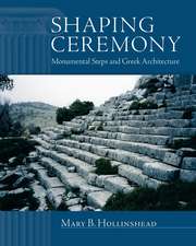 Shaping Ceremony: Monumental Steps and Greek Architecture