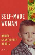 Self-Made Woman: A Memoir