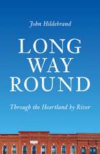 Long Way Round: Through the Heartland by River