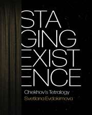 Staging Existence: Chekhov's Tetralogy