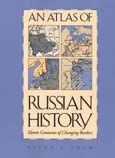 An Atlas of Russian History: Eleven Centuries of Changing Borders, Revised Edition