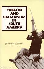 Tobacco and Shamanism in South America