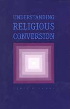 Understanding Religious Conversion