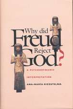 Why Did Freud Reject God?: A Psychodynamic Interpretation