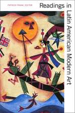 Readings in Latin American Modern Art