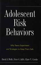 Adolescent Risk Behaviors: Why Teens Experiment and Strategies to Keep Them Safe