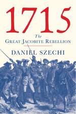 1715 – The Great Jacobite Rebellion