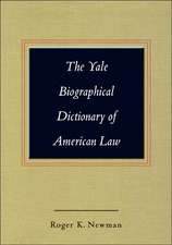 The Yale Biographical Dictionary of American Law