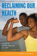 Reclaiming Our Health: A Guide to African American Wellness